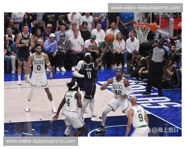 决战巅峰！骑士与凯尔特人恩怨情仇，经典对决再燃NBA火焰